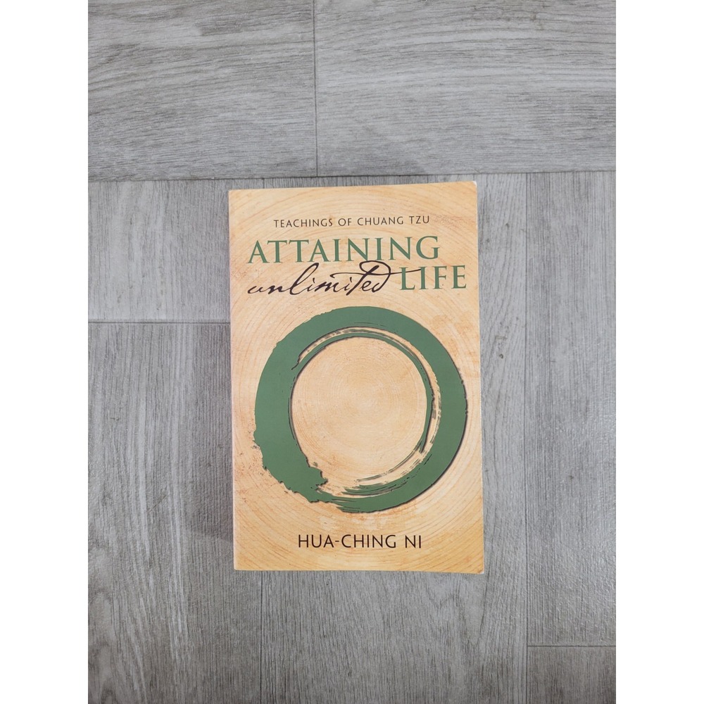 Teachings of Chuang Tzu: Attaining Unlimited Life by Ni, Hua-Ching